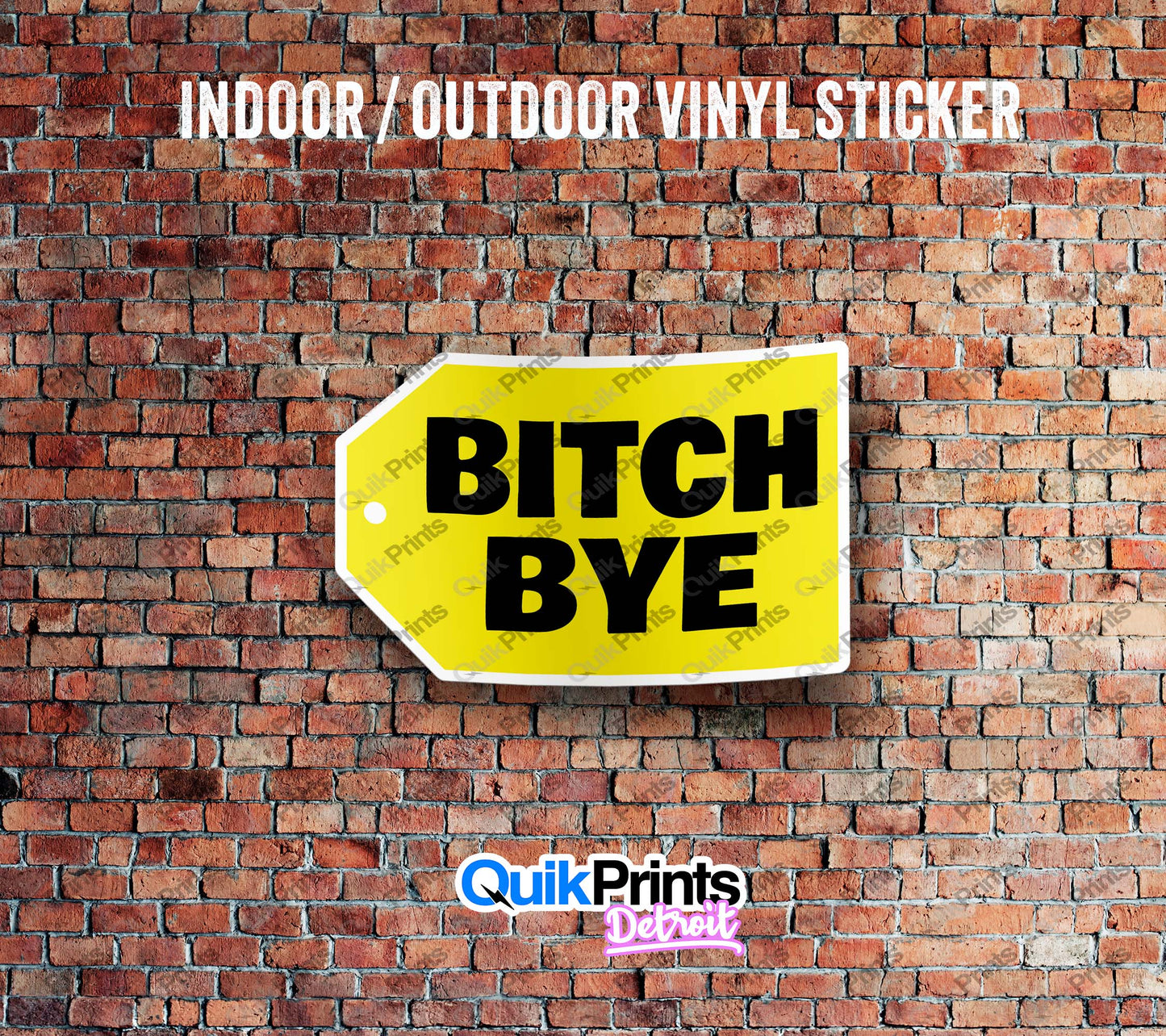 Bitch Bye Sticker